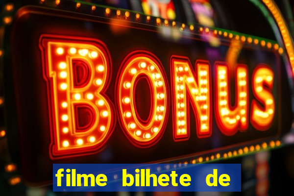 filme bilhete de loteria dublado download